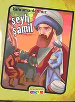 Kahramanlarımız Şeyh Şamil