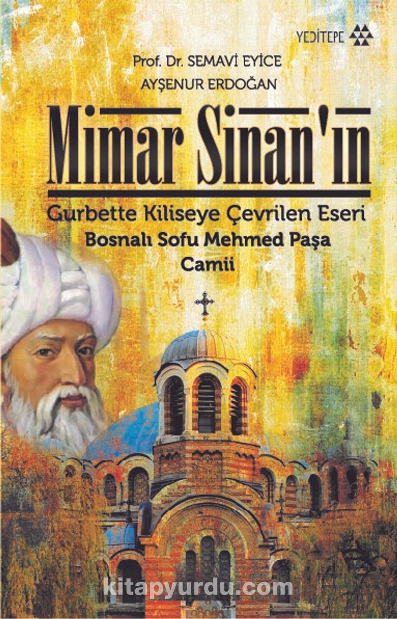 Mimar Sinan’ın Gurbette Kiliseye Çevrilen Eseri Bosnalı Sofu Mehmed Paşa Camii