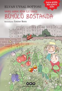 Yavru Gurme Rüya ile Deniz Büyülü Bostanda