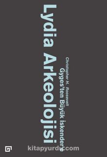 Lydia Arkeolojisi: Gyges’ten Büyük İskender’e - Christopher H. Roosevelt