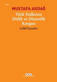 Türk Halkının Dirlik ve Düzenlik Kavgası & "Celaliler İsyanları"
