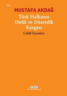Türk Halkının Dirlik ve Düzenlik Kavgası & "Celaliler İsyanları"