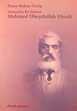 Mehmet Ubeydullah Efendi Ulemadan Bir Jöntürk