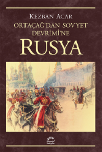 Rusya & Ortaçağ'dan Sovyet Devrimi'ne
