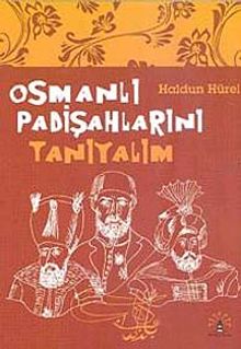 Osmanlı Padişahlarını Tanıyalım