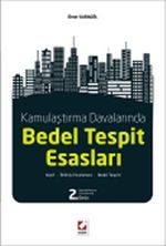 Kamulaştırma Davalarında Bedel Tespit Esasları