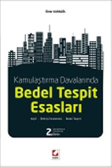 Kamulaştırma Davalarında Bedel Tespit Esasları