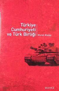 Türkiye Cumhuriyeti ve Türk Birliği