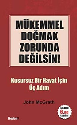 Mükemmel Doğmak Zorunda Değilsin! & Kusursuz Bir Hayat İçin Üç Adım (Cep Boy)