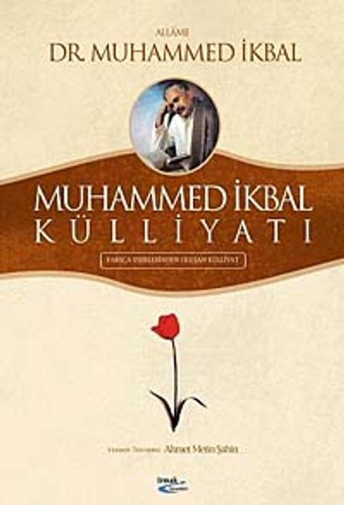 Muhammed İkbal Külliyatı & Farsça Eserlerinden Oluşan Külliyat