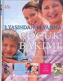 3 Yaşından 14 Yaşına Çocuk Bakımı - Karen Sullivan