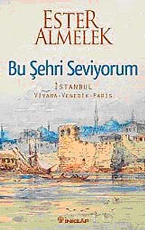 Bu Şehri Seviyorum & İstanbul Viyana Venedik Paris