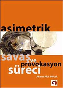 Asimetrik Savaş ve Provakasyon Süreci
