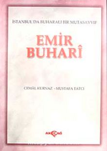 Emir Buhari İstanbul'da Buharalı Bir Mutasavvıf - Prof. Dr. Cemal Kurnaz