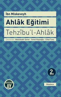 Ahlak Eğitimi / Tehzibu'l-Ahlak