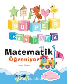 Süper Karınca Matematik Öğreniyor 1 - Mehtap Şenkaya