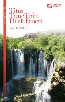 Titus Tuneli'nin Dilek Feneri