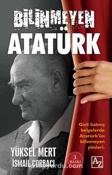 Bilinmeyen Atatürk - Yüksel Mert