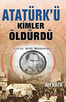 Atatürk'ü Kimler Öldürdü