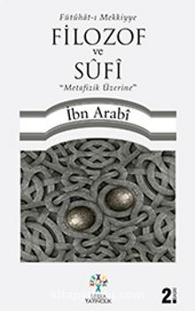 Filozof ve Sufi Metafizik Üzerine - Muhyiddin İbn Arabi