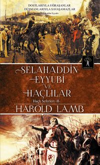 Selahaddin Eyyubi ve Haçlılar / Haçlı Seferleri 2