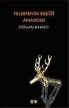 Felsefenin Beşiği Anadolu