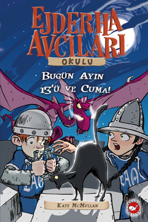 Ejderha Avcıları Okulu 13 & Dikkat! Bugün Ayın On Üçü ve Cuma!