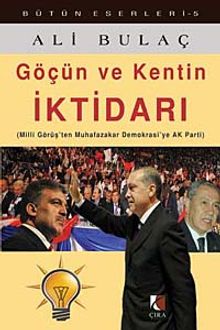 Göçün ve Kentin İktidarı & Milli Görüş'ten Muhafazakar Demokrasi'ye Ak Parti
