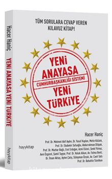 Yeni Anayasa Cumhurbaşkanlığı Sistemi Yeni Türkiye - Hacer Haniç