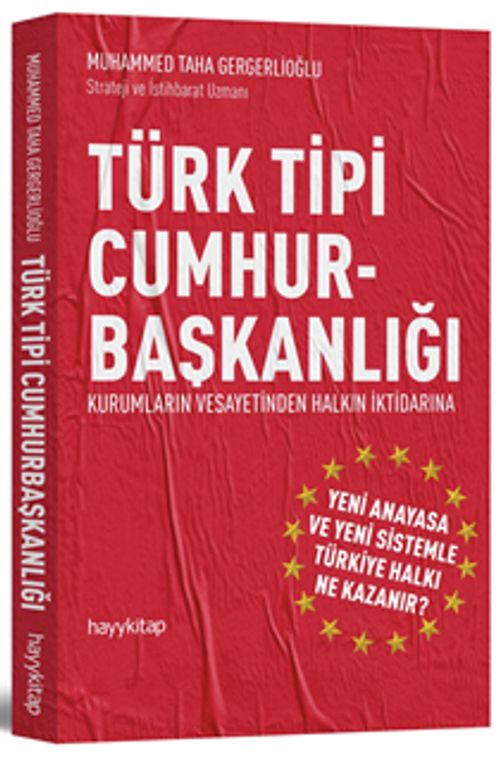 Türk Tipi Cumhurbaşkanlığı & Kurumların Vesayetinden Halkın İktidarına!