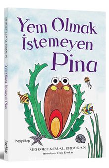 Yem Olmak İstemeyen Pina - Mehmet Kemal Erdoğan