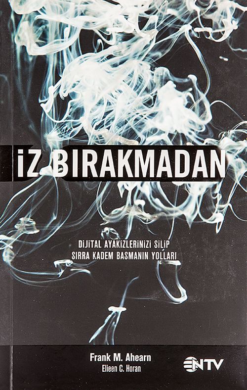 İz Bırakmadan & Dijital Ayakizlerinizi Silip Sırra Kadem Basmanın Yolları