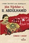 Jön Türkler ve II.Abdülhamid 1908 İhtilali'nin Hikayesi