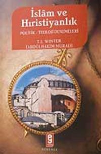 İslam ve Hıristiyanlık Politik-Teoloji Denemeleri