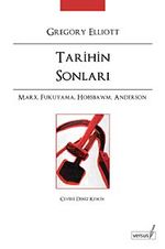 Tarihin Sonları / Marx, Fukuyama, Hobsbawm, Anderson