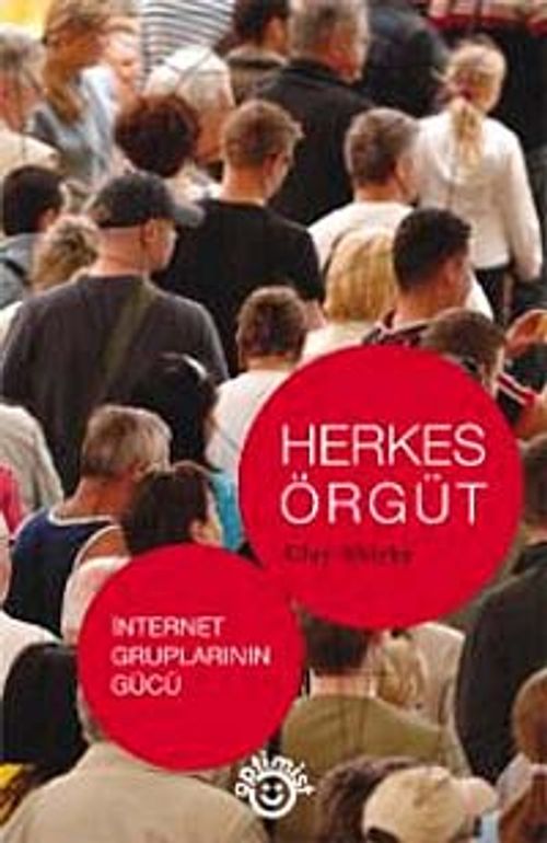Herkes Örgüt & İnternet Gruplarının Gücü