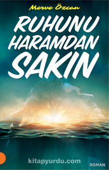 Ruhunu Haramdan Sakın - Merve Özcan