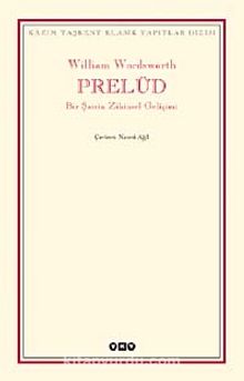 Prelüd & Bir Şairin Zihinsel Gelişimi - William Wordsworth