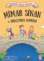 Mimar Sinan ve Birleştiren Köprüsü / Dedemin Masal Krallığı 2