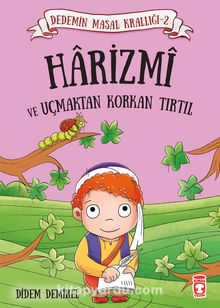 Harizmi ve Uçmaktan Korkan Tırtıl / Dedemin Masal Krallığı 2 - Didem Demirel
