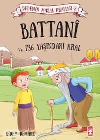 Battani ve 736 Yaşındaki Kral / Dedemin Masal Krallığı 2