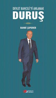 Duruş & Devlet Bahçeli'yi Anlamak