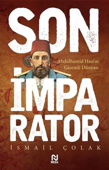 Son İmparator & Abdülhamid Han'ın Gizemli Dünyası