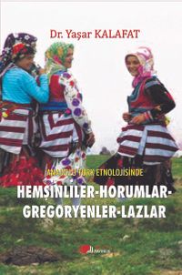 Anadolu Türk Etnolojisinde Hemşinliler-Horumlar-Gregoryenler