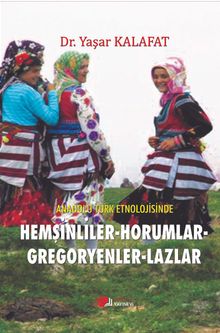 Anadolu Türk Etnolojisinde Hemşinliler-Horumlar-Gregoryenler