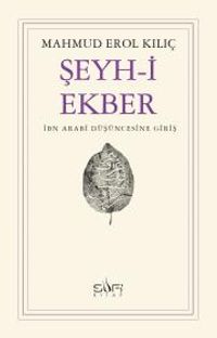 Şeyh-i Ekber & İbn Arabi Düşüncesine Giriş