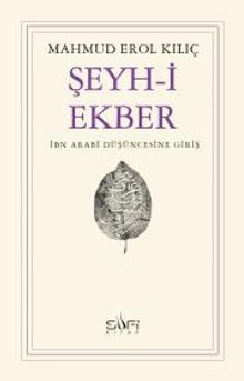 Şeyh-i Ekber & İbn Arabi Düşüncesine Giriş