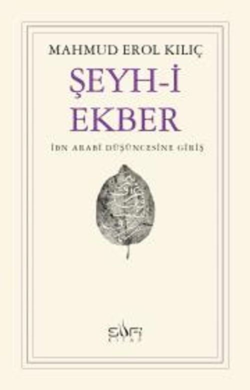 Şeyh-i Ekber & İbn Arabi Düşüncesine Giriş