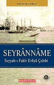 Seyranname & Seyyah-ı Fakir Evliya Çelebi