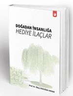 Doğadan İnsanlığa Hediye İlaçlar